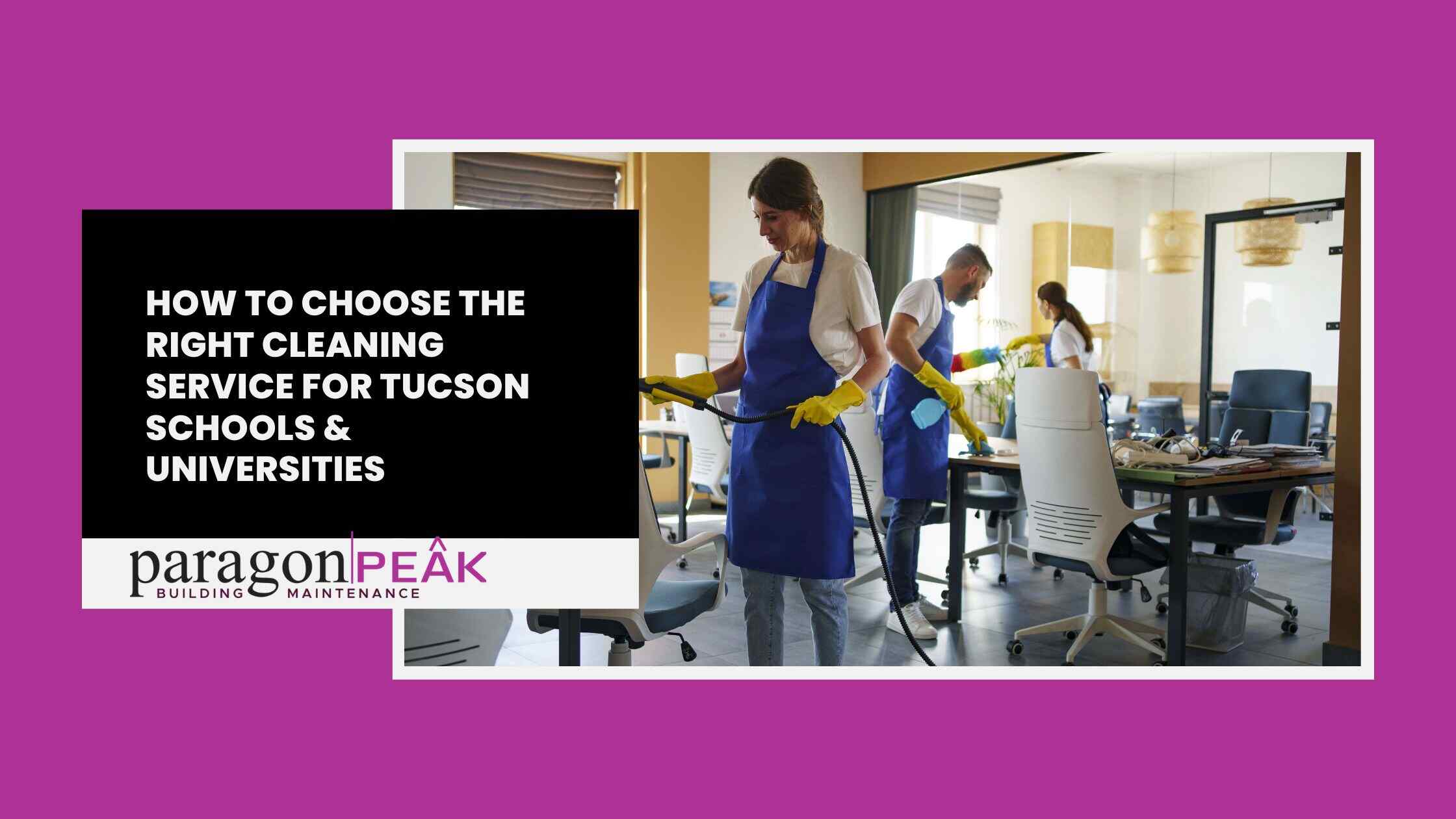 How to Choose the Right Cleaning Service for Tucson Schools & Universities